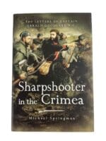 Sharpshooter in the Crimea : The Letters of Captain Goodlake V. C. by Michael... Sharpshooter in the Crimea : The Letters of Captain Goodlake V. C. by Michael...