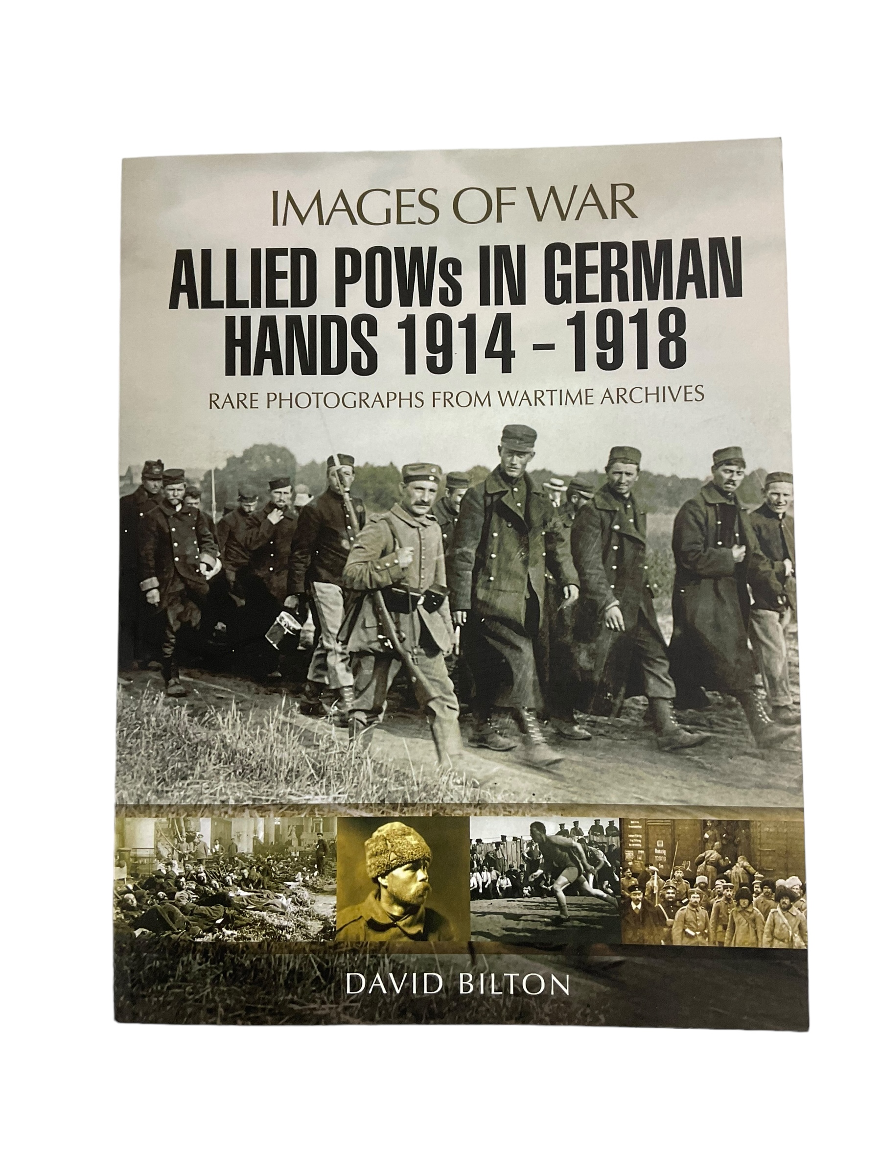 WW1 Allied POWs in German Hands 1914-1918 Images Of War Reference Book WW1 Allied POWs in German Hands 1914-1918 Images Of War Reference Book