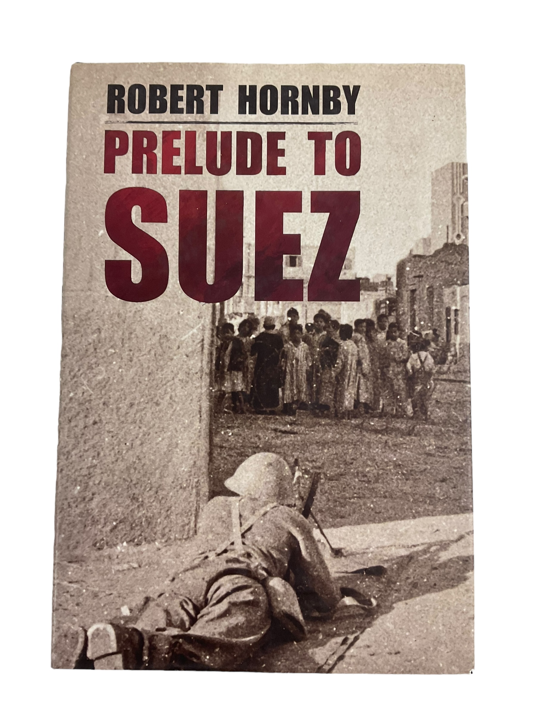 British Army Prelude to Suez Reference Book British Army Prelude to Suez Reference Book