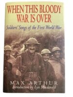 WW1 British Canadian When This Bloody War is Over Reference Book