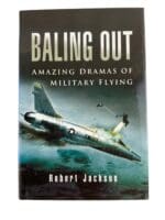 US Baling Out : Amazing Dramas of Military Flying Reference Book