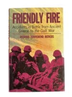 Ancient Greece To Gulf War Friendly Fire US British German Reference Book