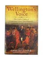 British Wellington's Voice Letters of Lt Col John Freemantle Reference Book British Wellington's Voice Letters of Lt Col John Freemantle Reference Book