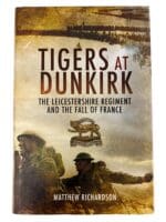 WW2 British Tigers at Dunkirk Hardcover Reference Book WW2 British Tigers at Dunkirk Hardcover Reference Book