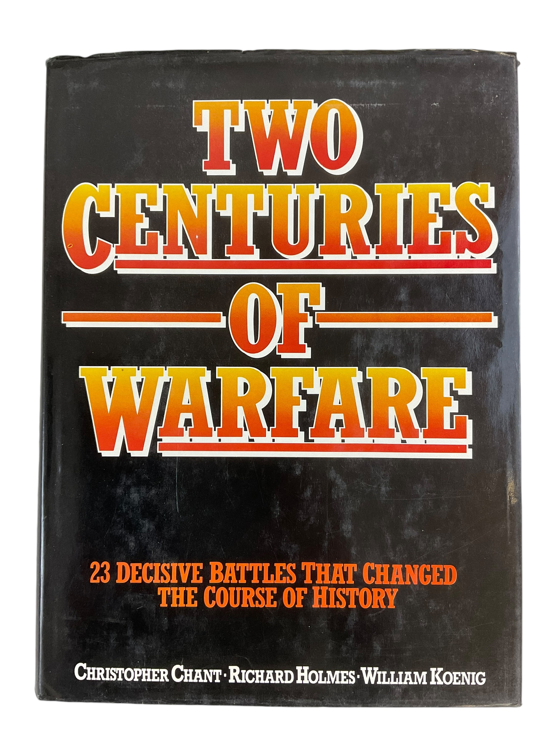 WW1 WW2 US German British Two Centuries of Warfare Hardcover Reference Book WW1 WW2 US German British Two Centuries of Warfare Hardcover Reference Book