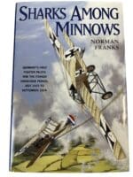 WW1 Imperial German Air Service Sharks Among Minnows HC Reference Book WW1 Imperial German Air Service Sharks Among Minnows HC Reference Book