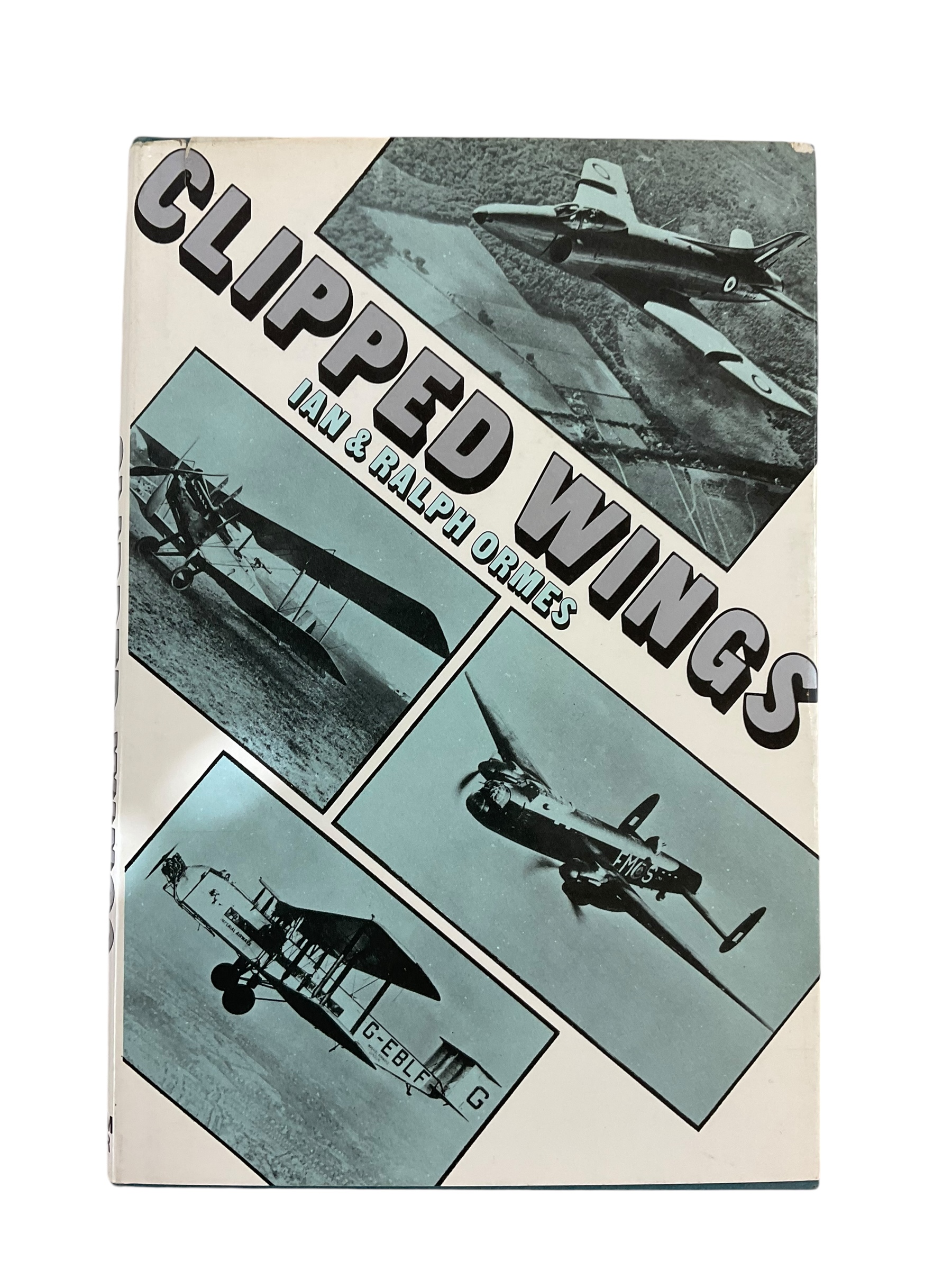 WW1 WW2 Post RAF British Clipped Wings Story Of 10 Aircraft HC Reference Book WW1 WW2 Post RAF British Clipped Wings Story Of 10 Aircraft HC Reference Book