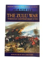 British The Zulu War Through Contemporary Eyes Reference Book British The Zulu War Through Contemporary Eyes Reference Book
