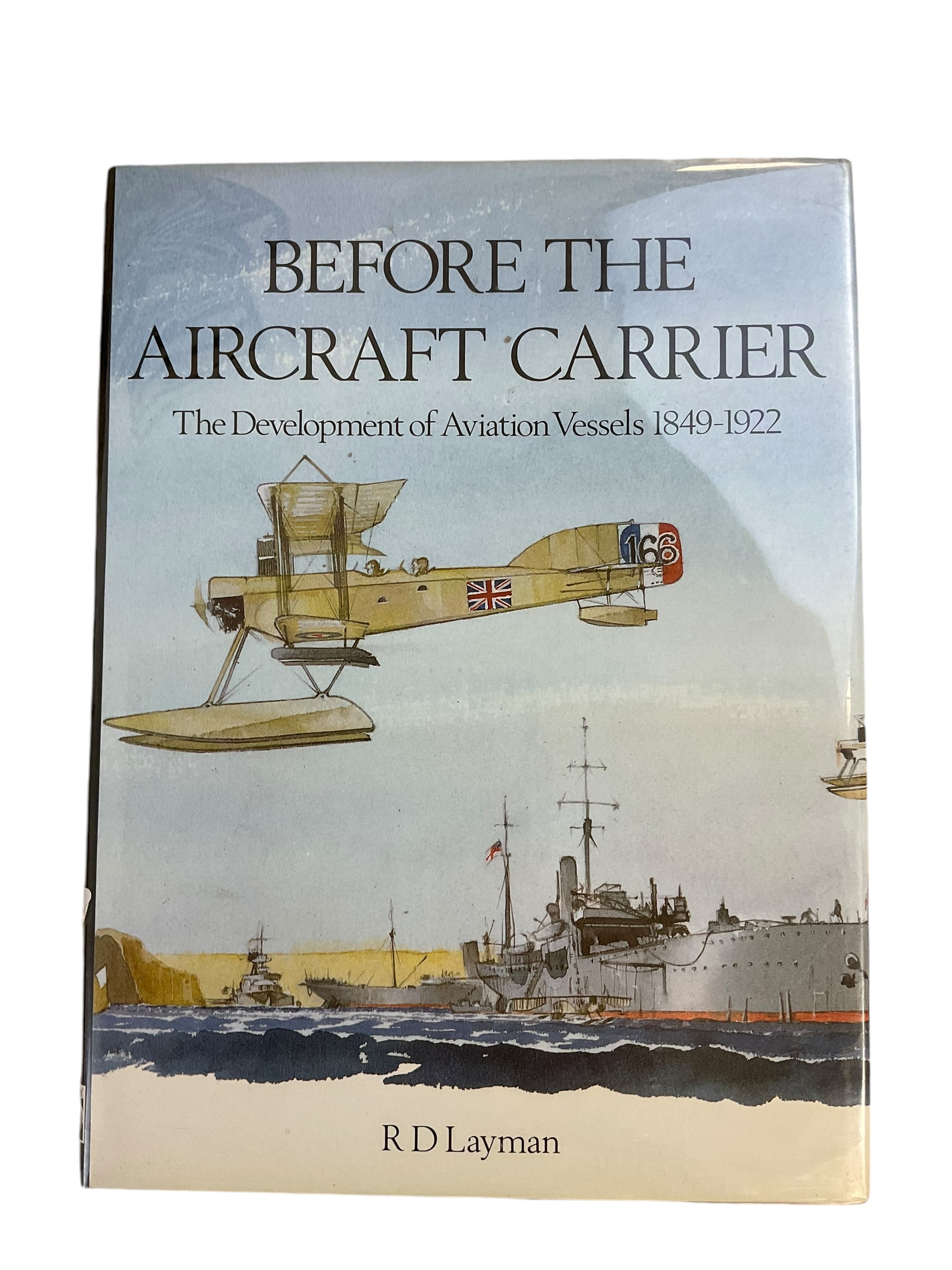 WW1 British German US Before the Aircraft Carrier Hardcover Reference Book WW1 British German US Before the Aircraft Carrier Hardcover Reference Book