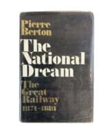 Canadian Pacific Railway National Dream Berton 1871-1881 Book