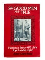 WW1 WW2 Canadian 24 Good Men and True Members Branch of 142 RCL Reference Book
