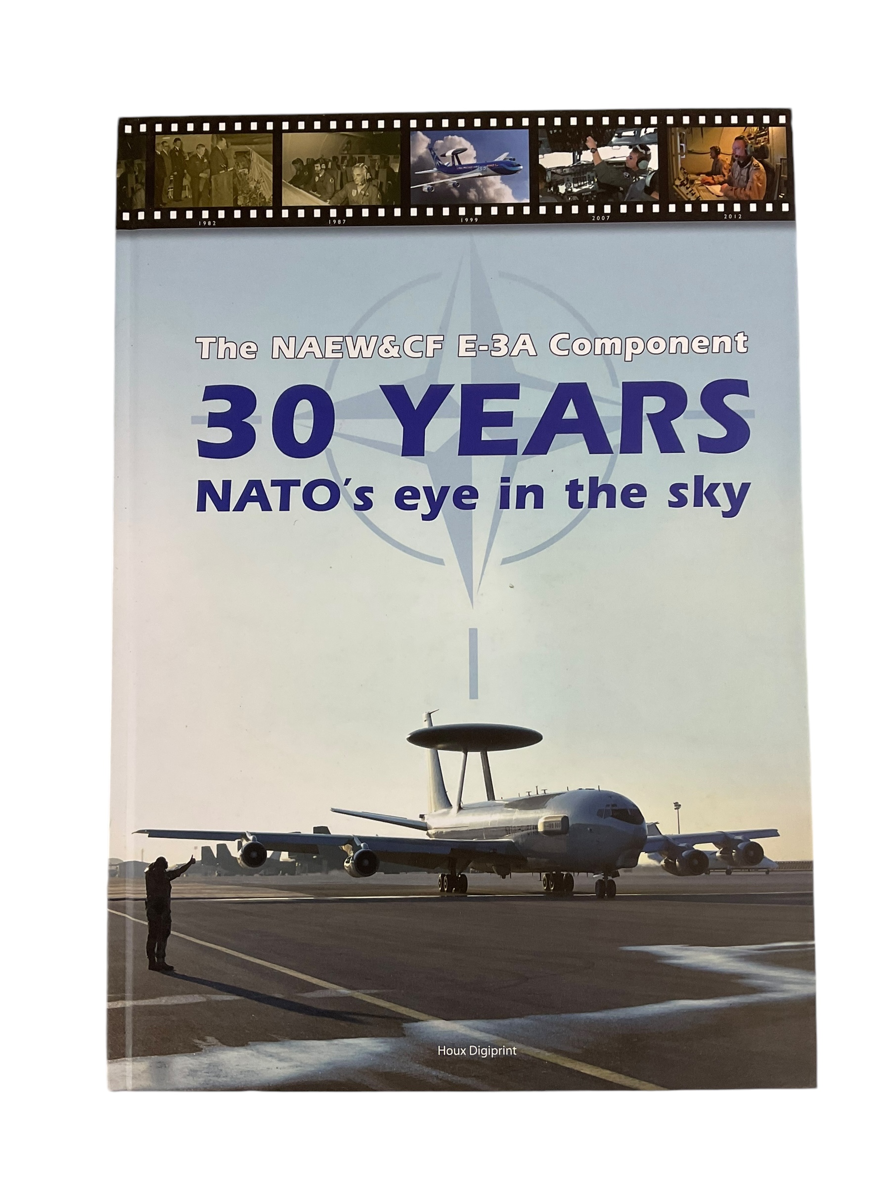 AWACS The NAEW and CF E-3A Component 30 Years NATO's Eye in the Sky Hardcover Reference Book AWACS The NAEW and CF E-3A Component 30 Years NATO's Eye in the Sky Hardcover Reference Book