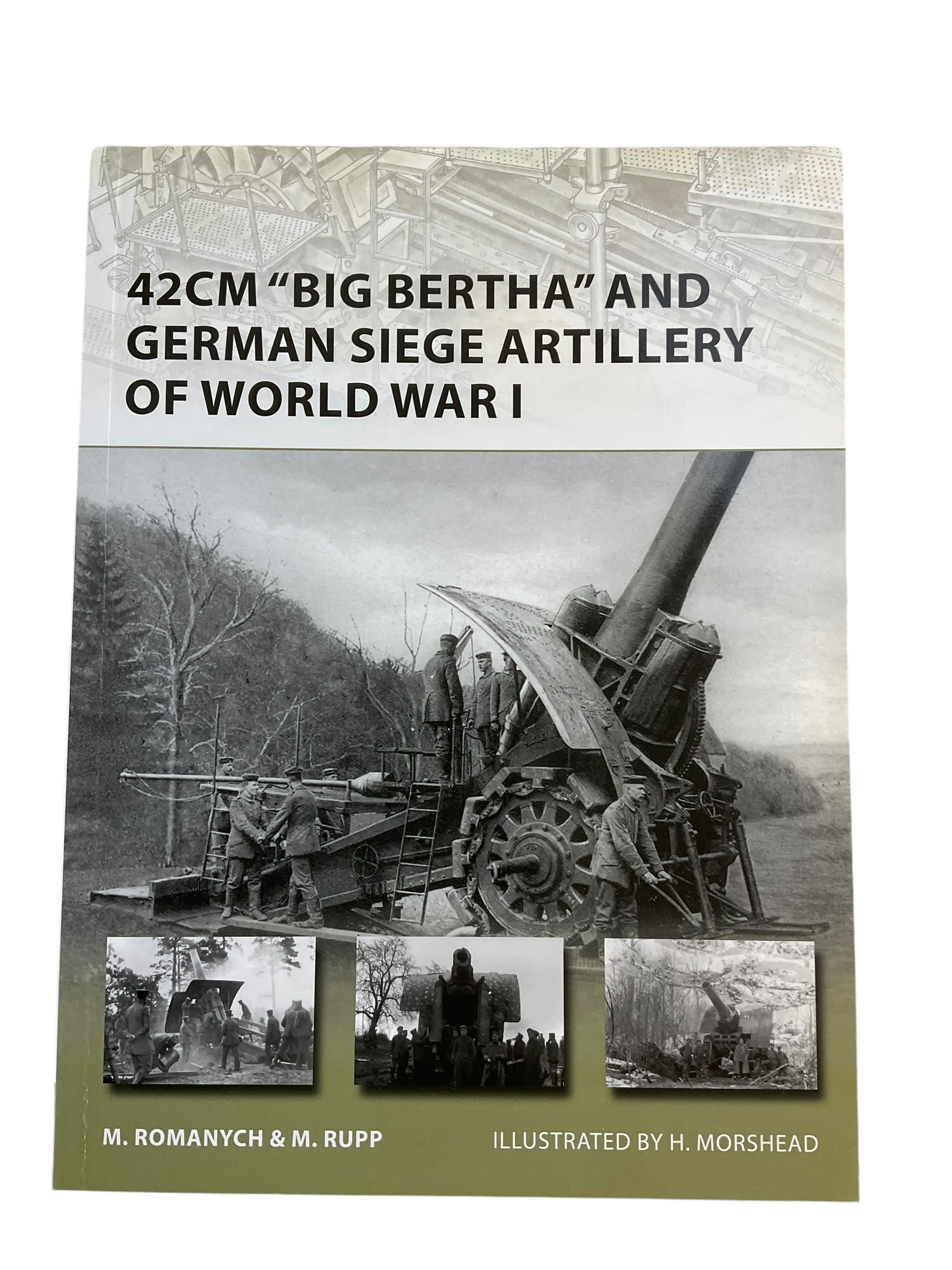 WW1 Imperial German 42cm Big Bertha Siege Artillery Osprey SC Reference Book WW1 Imperial German 42cm Big Bertha Siege Artillery Osprey SC Reference Book