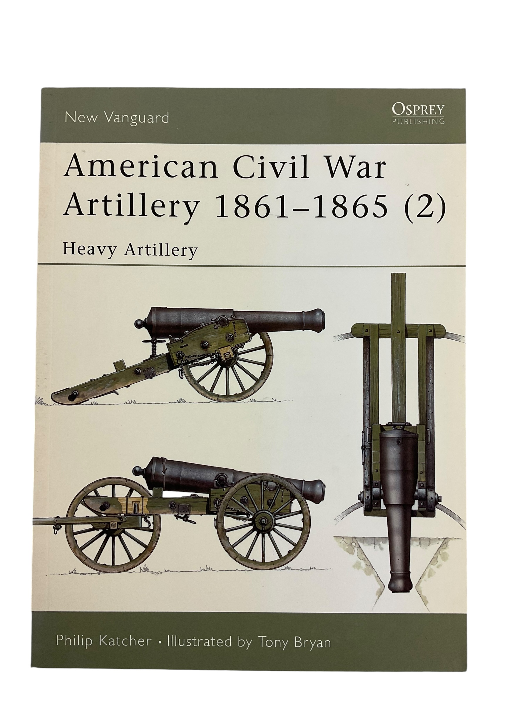 American Civil War Heavy Artillery 1861 to 1865 2 Osprey NV 40 SC Reference Book American Civil War Heavy Artillery 1861 to 1865 2 Osprey NV 40 SC Reference Book