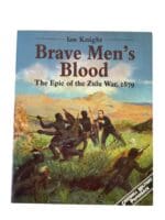 Britain Brave Mens Blood The Epic Of The Zulu War 1879 Reference Book Britain Brave Mens Blood The Epic Of The Zulu War 1879 Reference Book