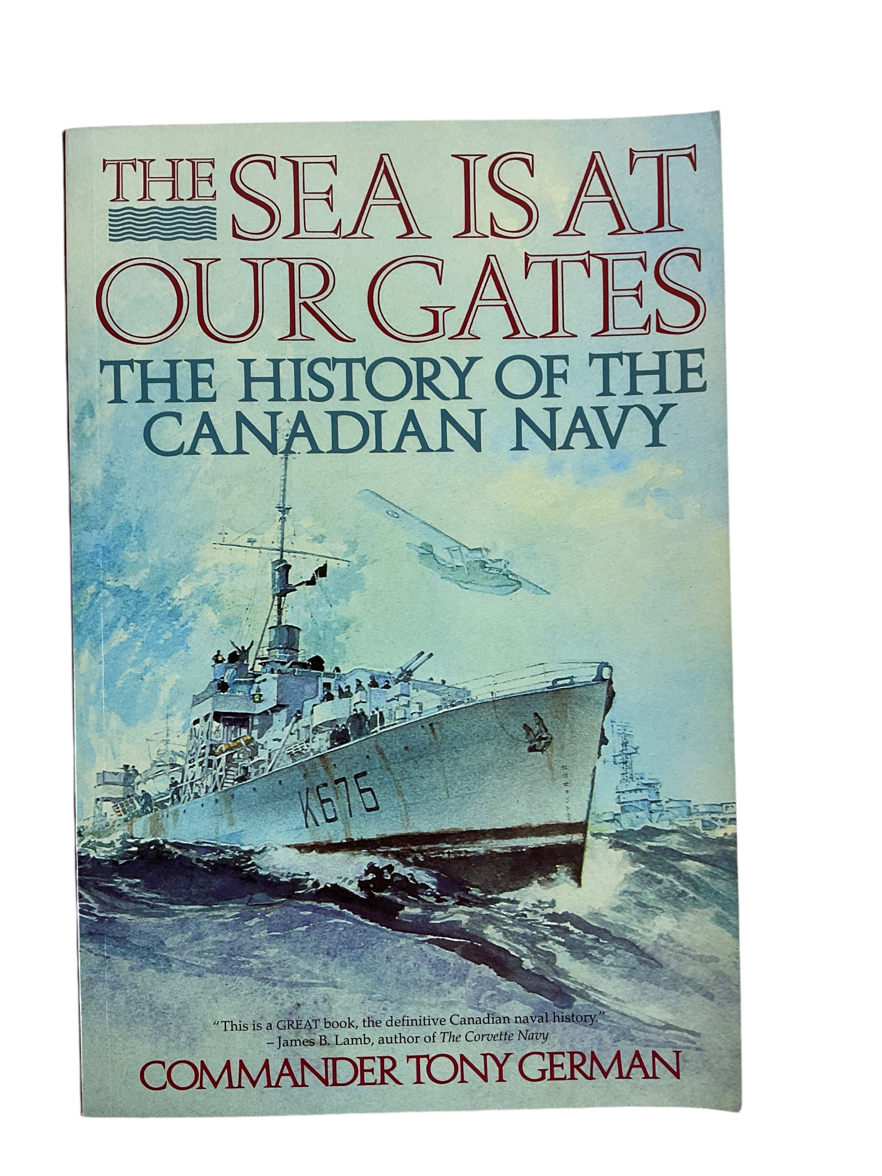 WW1 WW2 Canadian RCN Navy The Sea is at Our Gates History of Navy Reference Book WW1 WW2 Canadian RCN Navy The Sea is at Our Gates History of Navy Reference Book