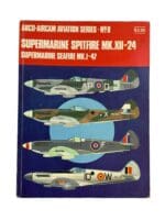 WW2 British Supermarine Spitfire Mk.12-24 Seafire Mk.1-47 Arco No 8 Softcover Reference Book WW2 British Supermarine Spitfire Mk.12-24 Seafire Mk.1-47 Arco No 8 Softcover Reference Book