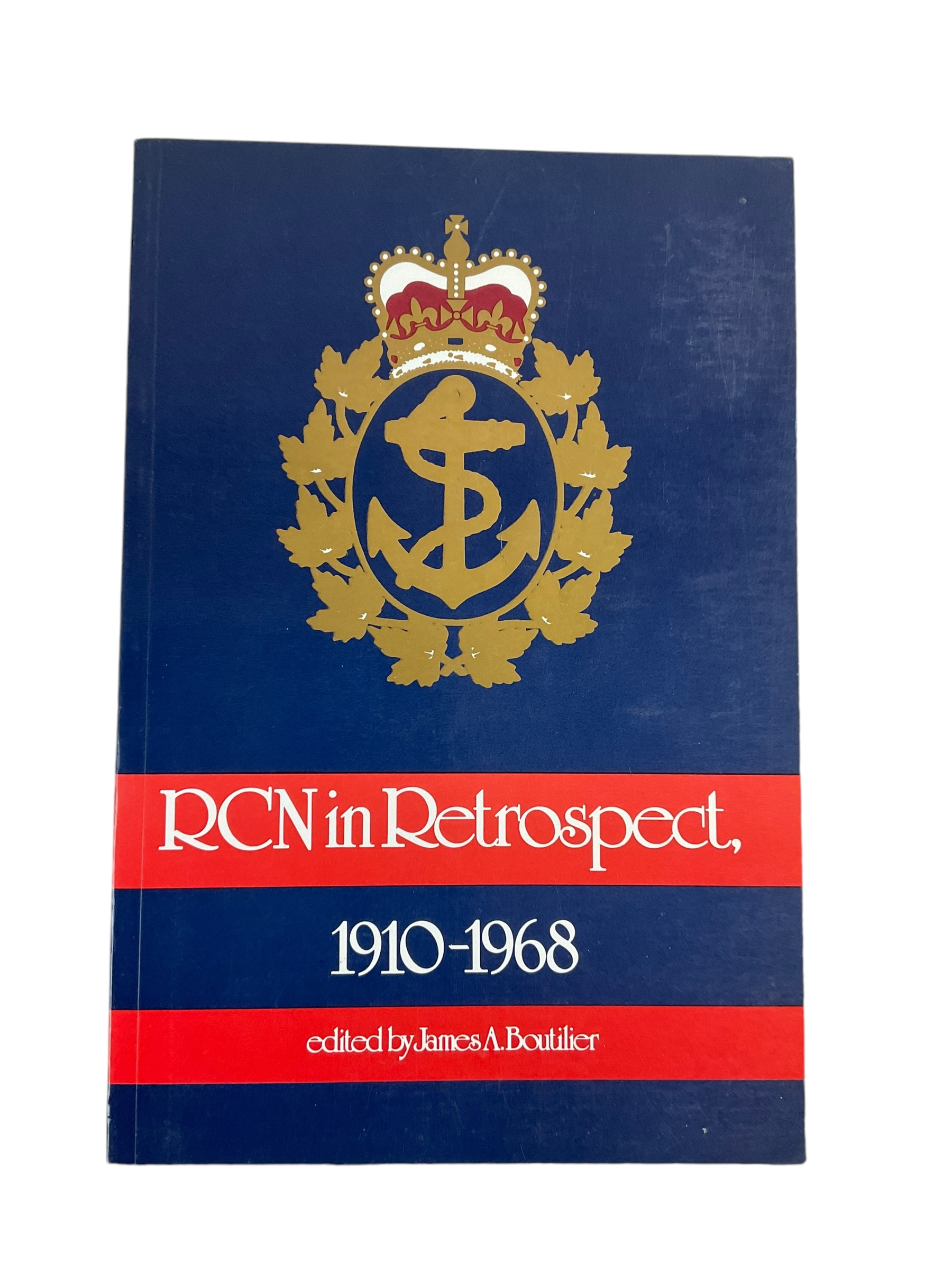 WW1 WW2 Canadian RCN Navy RCN in Retrospect 1910 to 1968 SC Reference Book WW1 WW2 Canadian RCN Navy RCN in Retrospect 1910 to 1968 SC Reference Book