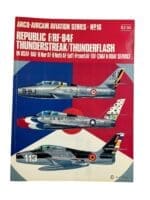 US USAF Republic F/RF-84F Thunderstreak/Thunderflash Arco No 16 Softcover Reference Book