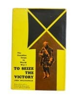 WW1 Military Canada To Seize The Victory  Reference Book