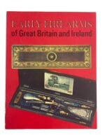 British Early Firearms Of Great Britian & Ireland Civil War Later Reference Book