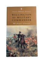 British Napoleonic Wellington as Military Commander Reference Book British Napoleonic Wellington as Military Commander Reference Book