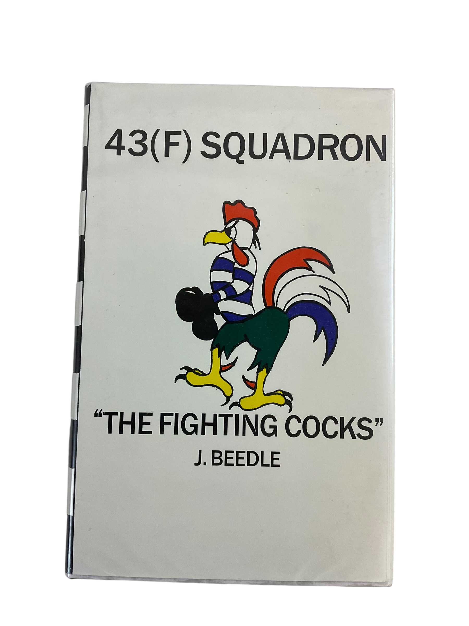 WW1 WW2 British RAF 43 F SQN The Fighting Cocks Beedle Hardcover Reference Book WW1 WW2 British RAF 43 F SQN The Fighting Cocks Beedle Hardcover Reference Book