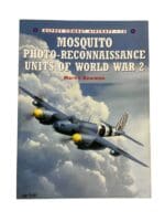 WW2 British RAF Mosquito Photo Reconnaissance Units of WW2 Osprey Aircraft No 13 Softcover Reference Book WW2 British RAF Mosquito Photo Reconnaissance Units of WW2 Osprey Aircraft No 13 Softcover Reference Book
