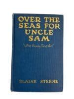 WW1 US AEF Over the Seas For Uncle Sam Elaine Sterne Hardcover Reference Book