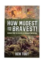 WW2 British Canadian How Modest Are The Bravest Courage From Normandy & Beyond