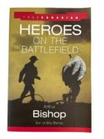 WW1 WW2 Canadian Heroes on the Battlefield Softcover Reference Book WW1 WW2 Canadian Heroes on the Battlefield Softcover Reference Book