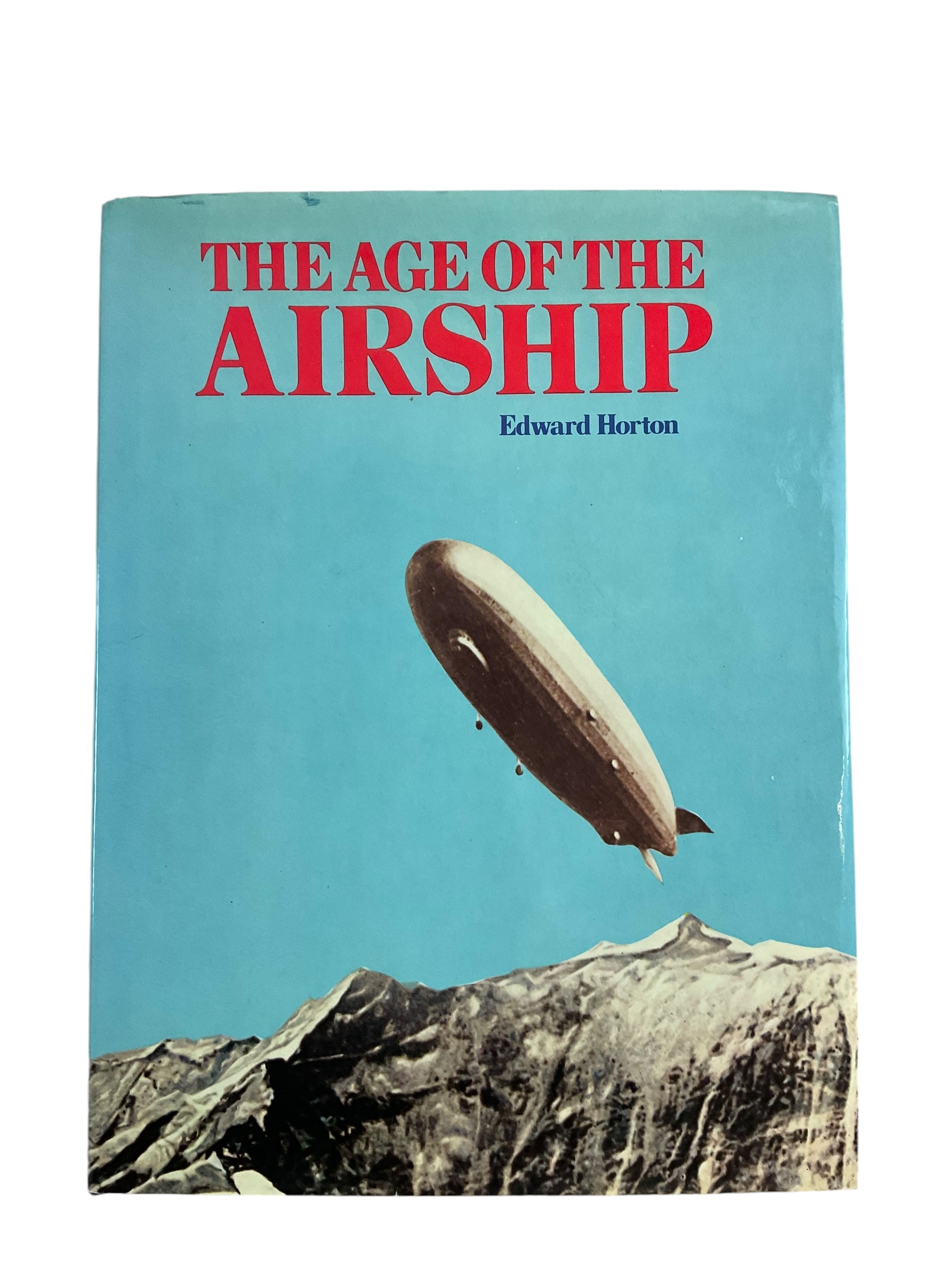 Pre WW1 Pre WW2 British US German Age Of The Airship Book Pre WW1 Pre WW2 British US German Age Of The Airship Book