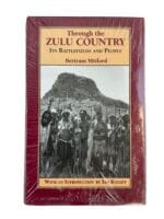 Through the Zulu Country Its Battlefields & People Reference Book Through the Zulu Country Its Battlefields & People Reference Book
