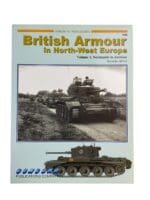 WW2 British Armour In North West Europe Vol 1 Concord Reference Book