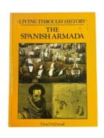 Spanish Armada Living Through History Reference Book
