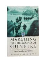 WW2 Britain Marching To The Sound Of Gunfire Reference Book