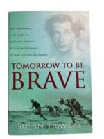WW2 Britain France Tomorrow To Be Brave Reference Book
