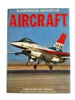 Illustrated History of Aircraft Hardcover Reference Book