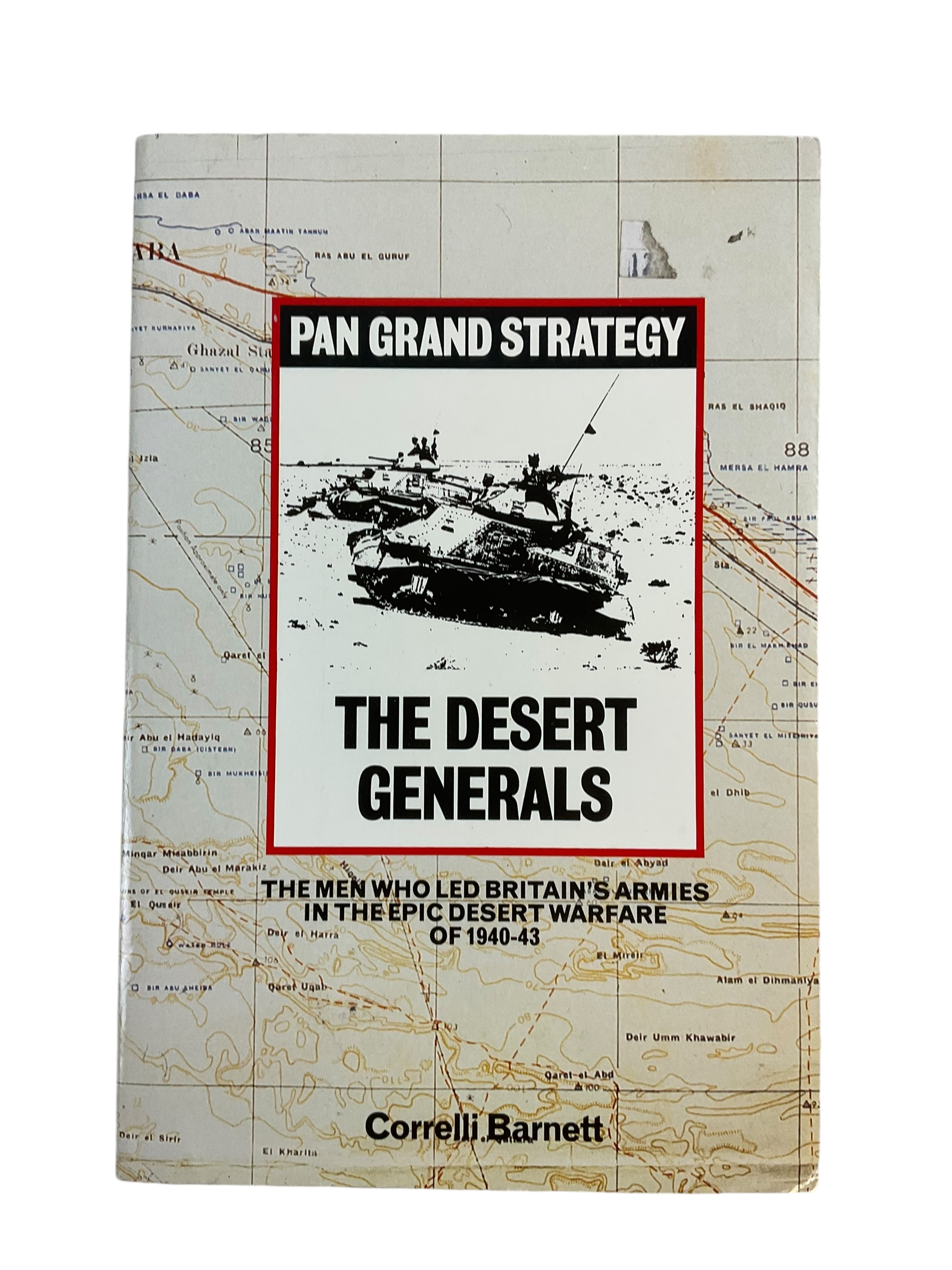 WW2 British Army The Desert Generals Epic Desert Warfare 1940-43 Reference Book WW2 British Army The Desert Generals Epic Desert Warfare 1940-43 Reference Book