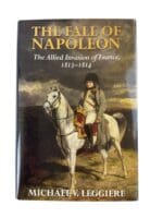 British French The Fall of Napoleon Michael V Leggiere Hardcover Reference Book