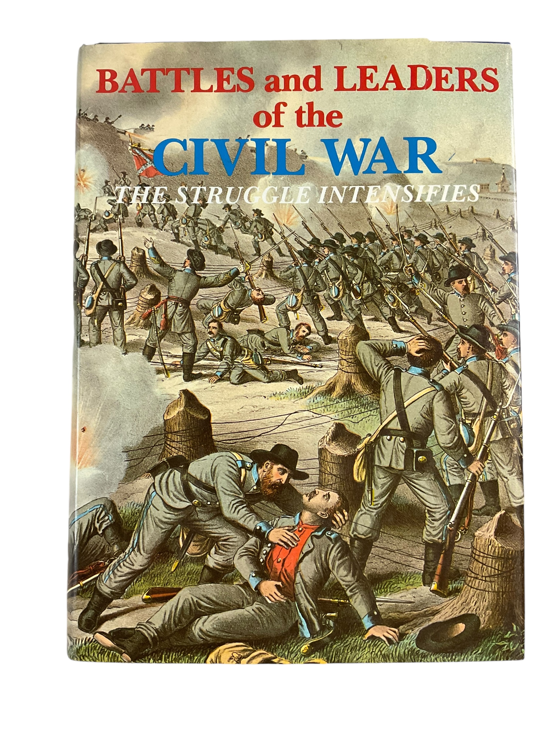 US Battles and Leaders of the Civil War The Struggle Intensifies Hardcover Reference Book US Battles and Leaders of the Civil War The Struggle Intensifies Hardcover Reference Book