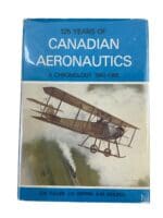 Pre WW1 WW2 To 1965 125 Years Of Canadian Aeronautics RCAF & Private Book Pre WW1 WW2 To 1965 125 Years Of Canadian Aeronautics RCAF & Private Book