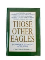 WW2 - 1982 British Commonwealth RAF Those Other Eagles Fighter Pilots Book WW2 - 1982 British Commonwealth RAF Those Other Eagles Fighter Pilots Book