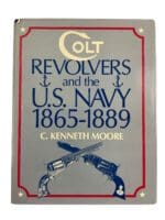 US USN Colt Revolvers And The US Navy 1869 To 1889 Reference Book US USN Colt Revolvers And The US Navy 1869 To 1889 Reference Book