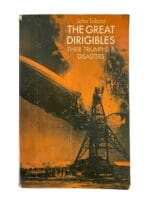 Pre WW2 US German Great Dirigibles Airships Triumphs Disasters Reference Book