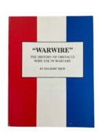 Warwire History of Obstacle Wire Use In Warfare From US Civil War Reference Book