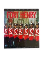 Fort Henry an Illustrated History Reference Book Fort Henry an Illustrated History Reference Book