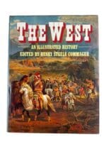 US The West Illustrated History by Henry Steele Commager Reference Book US The West Illustrated History by Henry Steele Commager Reference Book
