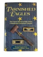 US Civil War Tarnished Eagles Court Martial Fifty Union Reference Book US Civil War Tarnished Eagles Court Martial Fifty Union Reference Book