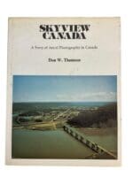 WW2 Canadian Skyview Canada Story of Aerial Photography Reference Book